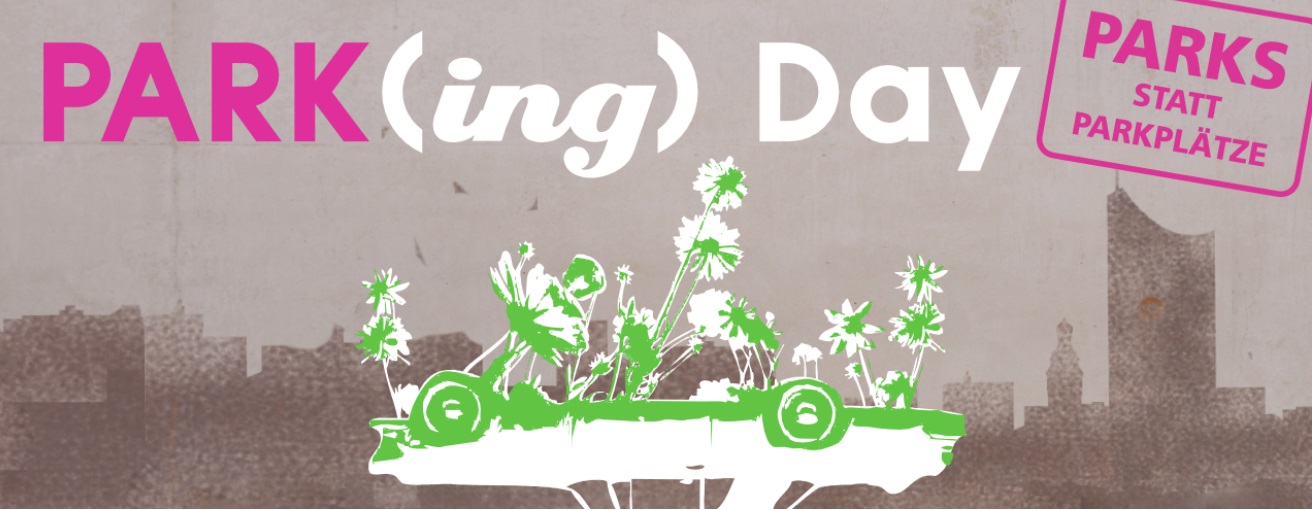 Du betrachtest gerade PARK(ing)-Day vor der H17 zum internationalen Aktionstag für mehr Platz für Menschen statt Autos